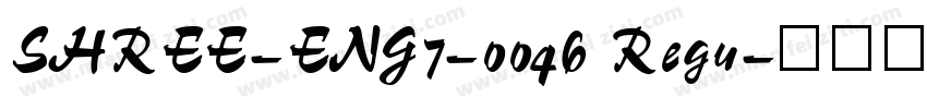 SHREE-ENG7-0046 Regu字体转换